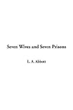 Seven Wives and Seven Prisons