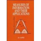 Measures of Information and Their Applications by J. N. Kapur