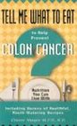 New Page Books Tell Me What to Eat to Help Prevent Colon Cancer: Nutrition You Can Live with
