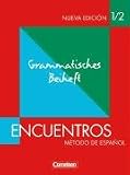 Encuentros - 3. Fremdsprache: Encuentros 1 / 2. Nueva Edicion. Grammatisches Beiheft: Metodo de Espanol