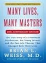 Many Lives, Many Masters: The True Story of a Prominent Psychiatrist, His Young Patient, and the Past-Life Therapy That Changed Both Their Lives
