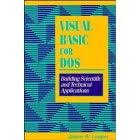 Visual BASIC for DOS: Building Scientific and Technical Applications