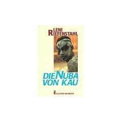 Die Nuba von Kau. ( Ullstein Sachbuch).