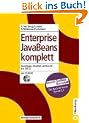 Enterprise JavaBeans komplett: Grundlagen, �berblick und Einsatz von EJB 2.1