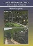 Chesapeake & Ohio: Steam in Color as Modeled
