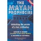 The Mayan Prophecies: Unlocking the Secrets of a Lost Civilisation