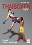 Thaiboxen fight: Technik - Taktik - Wettkampf