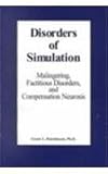 Disorders of Simulation: Malingering, Factitious Disorders, and Compensation Neurosis