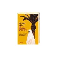 Im Herzen Arabiens. Stolz und Leidenschaft - Begegnung mit einer zerissenen Kultur