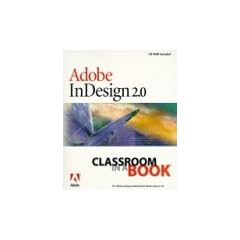 Adobe InDesign 2.0, w. CD-ROM, Engl. ed. (Classroom in a Book (Adobe))