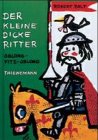 Der kleine dicke Ritter
