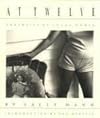 At Twelve: Portraits of Young Women