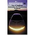 Understanding Auto Technology and Repair Video Series Tape 16: How to Diagnose Automotive Air Conditioning Problems... by Thomson Delmar Learning