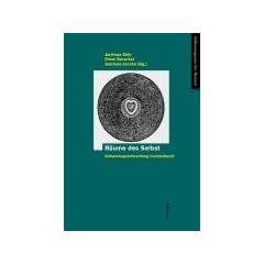 R�ume des Selbst. Selbstzeugnisforschung transkulturell