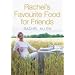 Rachel's Favourite Food for Friends