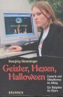 Geister, Hexen, Halloween - Hansj�rg Hemminger