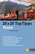 City Travel Guides Discounted  Bücher : 20 x 20 Top Tipps Tessin