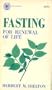 Fasting for Renewal of Life
