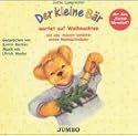 Der kleine Bär wartet auf Weihnachten, 1 Audio-CD