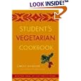 Student's Vegetarian Cookbook, Revised: Quick, Easy, Cheap, and Tasty Vegetarian Recipes