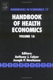 Handbook of Health Economics : Volume 1A (Handbooks in Economics)