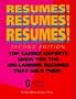 Resumes! Resumes! Resumes!