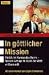Search : In göttlicher Mission.