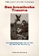 Das kroatische Trauma: Kulturpsychologisches �ber ein Volk am Rande der Vernichtung