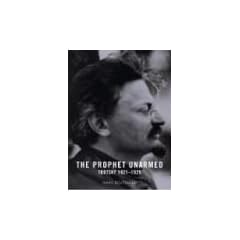 The Prophet Unarmed: Trotsky: 1921-1929