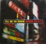 Tell Me the Riddim \1-Riddim