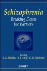 Schizophrenia: Breaking Down the Barriers