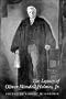 The Legacy of Oliver Wendell Holmes, Jr (Jurists: Profiles in Legal Theory)