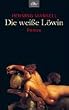 Die wei�e L�win: Roman