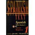 Spanish Short Stories: Cuentos Hispanicos: Volume 1 (Penguin Parallel Text Series)