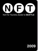 Not for Tourists Guide to Seattle