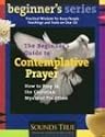 The Beginner's Guide to Contemplative Prayer