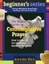 The Beginner's Guide to Contemplative Prayer