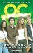 Spring Break (O.C. Novelization)