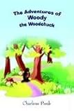 The Adventures of Woody the Woodchuck