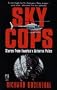 SKY COPS: STORIES FROM AMERICA'S AIRBORNE POLICE
