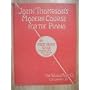 John Thompson's Modern Course for the Piano, The First Grade Book
