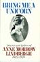Bring Me a Unicorn: Diaries and Letters of Anne Morrow Lindbergh- 1922-1928