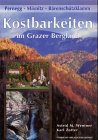 Kostbarkeiten im Grazer Bergland: Pernegg, Mixnitz, Barenschutzklamm