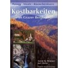 Kostbarkeiten im Grazer Bergland: Pernegg, Mixnitz, Barenschutzklamm