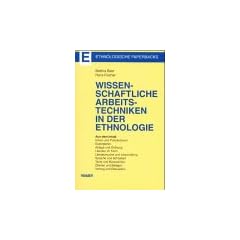 Wissenschaftliche Arbeitstechniken in der Ethnologie.