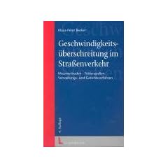 Geschwindigkeits�berschreitung im Stra�enverkehr. Me�methoden, Fehlerquellen, Verwaltungs- und Gerichtsverfahren