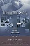 Buy : Telling the Story: Gospel, Mission and Culture