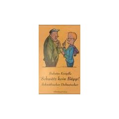 Schw�tz koin B�pp!: Schw�bischer Dolmetscher