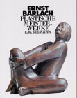 Produkt-Bild: Ernst Barlach, Plastische Meisterwerke