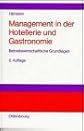 Management in der Hotellerie und Gastronomie. Betriebswirtschaftliche Grundlagen.